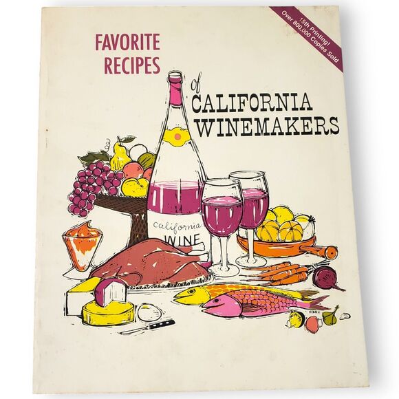 Other - Favorite Recipes of California Winemakers 1981 Paperback Cookbook Illustrated